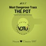 M.D.T. ( Most Dangerous Traxx) The Pot