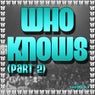 Who Knows (Remixes)