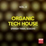 Organic Tech House, Vol. 6 (Spanish Tribal Sessions)
