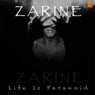 Life is paranoid