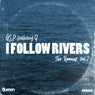 I Follow Rivers (The Remixes, Vol. 2)
