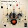 There Are Not Humans EP