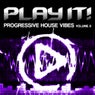 Play It! - Progressive House Vibes Vol. 8