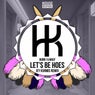 Let's Be Hoes (Jey Kurmis Remix)