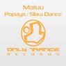 Papaya / Slow Dance