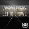 Noize of Terror / Let to Growl