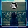 Take Is Out