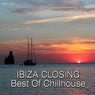 Ibiza Closing Best of Chillhouse