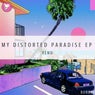My Distorted Paradise EP