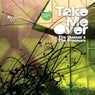 Take Me Over (Part 2)