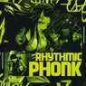 Rhythmic Phonk