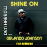 Shine On (feat. Orlando Johnson) [The Remixes]
