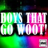 Boys That Go Woot!