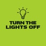 Turn The Lights Off