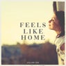 Feels Like Home, Vol. 1 (Fantastic Deep House Collection For Chilling And Hang Out)