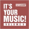 It's Your Music!, Vol. 5