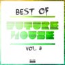 Best of Future House, Vol. 8