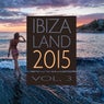Ibiza Land 2015 Vol. 3