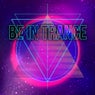 Be in Trance
