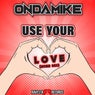 Use Your Love