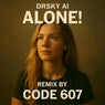 Alone! (Code 607 Remix)