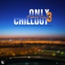 Only Chillout Vol.03 (Compiled by Seven24)
