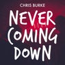 Never Coming Down