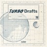 TURBO Drafts