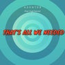 That's All We Needed (feat. Hugh Dancey)