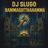 BammaGotThaHamma