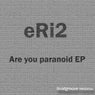 Are You Paranoid EP