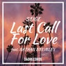 Last Call For love