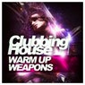 Clubbing House - Warm Up Weapons