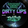 DIRTY LIPS