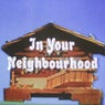 In Your Neighbourhood