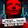 Be Mad Be Bad (feat. Violeta White, Vkee Madison)