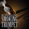 Smoking Trumpet