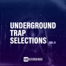 Underground Trap Selections, Vol. 11