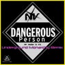 Dangerous Person