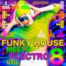 Funky House Meets Electro, Vol. 8 (Radio Edition)