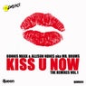 Kiss U Now (The Remixes, Vol. 1)