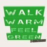 Walk Warm Feel Green - 20th Anniversary Re-issue