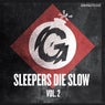 Sleepers Die Slow Vol. 2