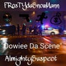 OowieeDaScene (feat. Frostydasnowmann)