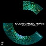 Old School Rave (Extended Mix)