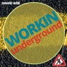 Workin Underground