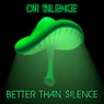 Better Than Silence