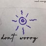 Don't Worry