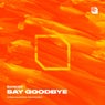 Say Goodbye (Extended Mix)