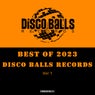 Best Of Disco Balls Records 2023, Vol. 1